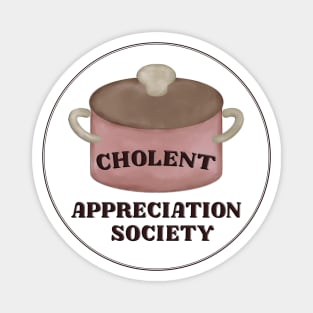 Cholent Appreciation Society Magnet